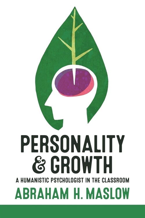 Personality and Growth: A Humanistic Psychologist in the Classroom (Paperback)