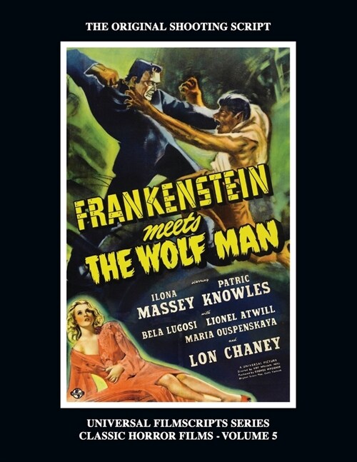 Frankenstein Meets the Wolf Man: (Universal Filmscript Series, Vol. 5) (Paperback)