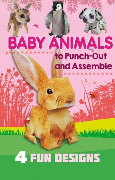 Baby Animals to Punch-Out and Assemble: 4 Fun Designs (Paperback)