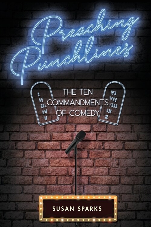 Preaching Punchlines: The Ten Commandments of Comedy (Paperback)