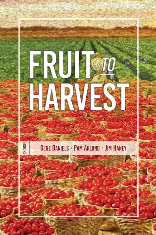 Fruit to Harvest: Witness of Gods Great Work among Muslims (Paperback)