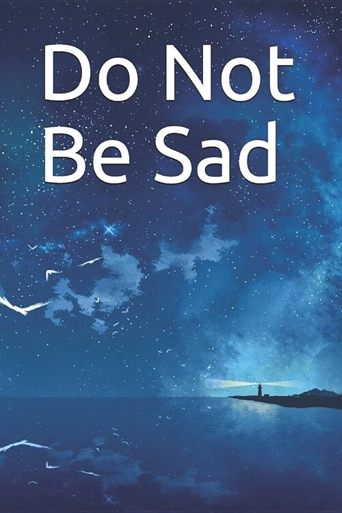 Do Not Be Sad (Paperback)