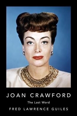 Joan Crawford: The Last Word (Paperback)