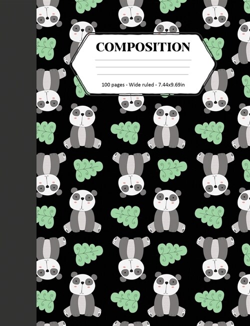 Composition: Book - Wide Ruled - Cute Notebook with Panda Pattern Leaf - Journal for Students / Teachers - 7.44 x 9.71 (Paperback)