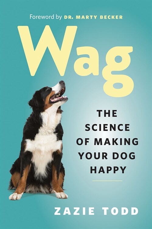 [중고] Wag: The Science of Making Your Dog Happy (Paperback)