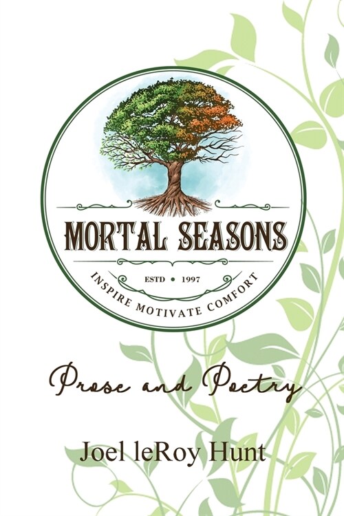 Mortal Seasons: Prose and Poetry (Paperback)
