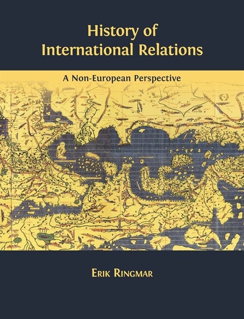 History of International Relations: A Non-European Perspective (Hardcover, Hardback)