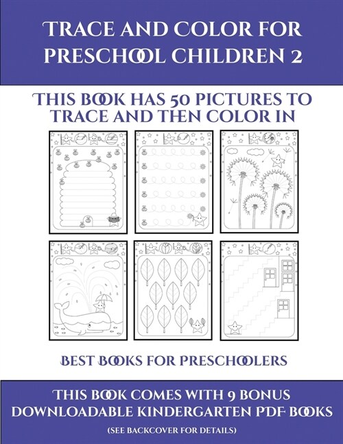 Best Books for Preschoolers (Trace and Color for preschool children 2): This book has 50 pictures to trace and then color in. (Paperback)