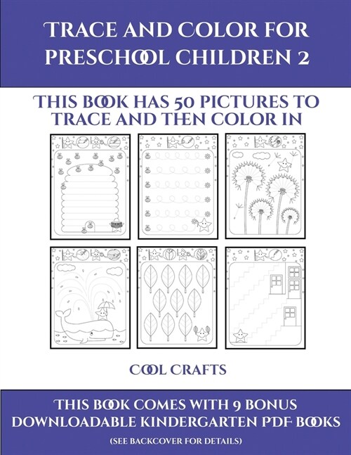 Cool Crafts (Trace and Color for preschool children 2): This book has 50 pictures to trace and then color in. (Paperback)