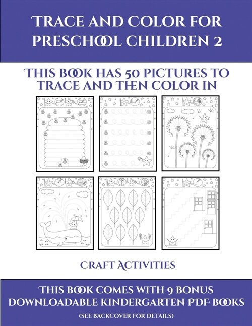 Craft Activities (Trace and Color for preschool children 2): This book has 50 pictures to trace and then color in. (Paperback)