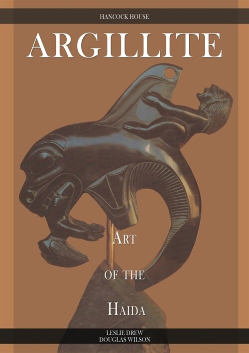 Argillite: Art of the Haida (Paperback, 2019 B&w)