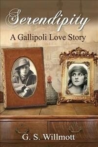 Serendipity: A Gallipoli Love Story (Paperback)