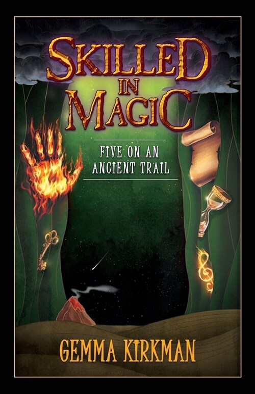 Skilled in Magic - Five on an Ancient Trail: Skilled in Magic Book 2 (Paperback)