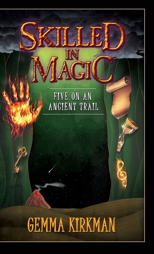 Skilled in Magic - Five on an Ancient Trail: Skilled in Magic Book 2 (Hardcover)