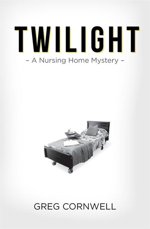 Twilight: A Nursing Home Mystery (Paperback)