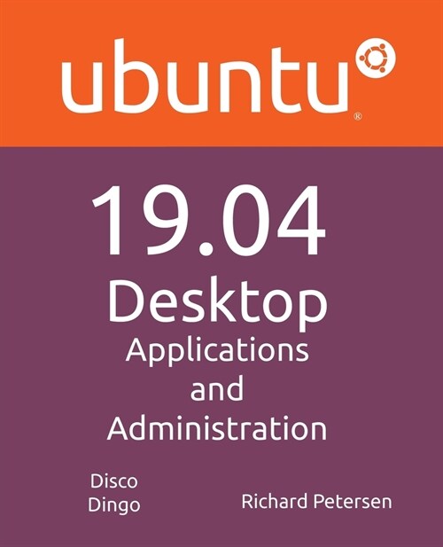 Ubuntu 19.04 Desktop: Applications and Administration (Paperback)