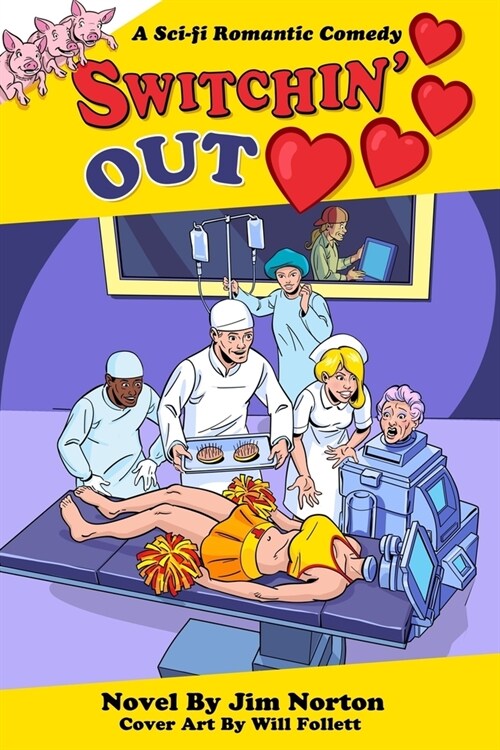 Switchin Out Hearts: A Sci-fi Romantic Comedy (Paperback)