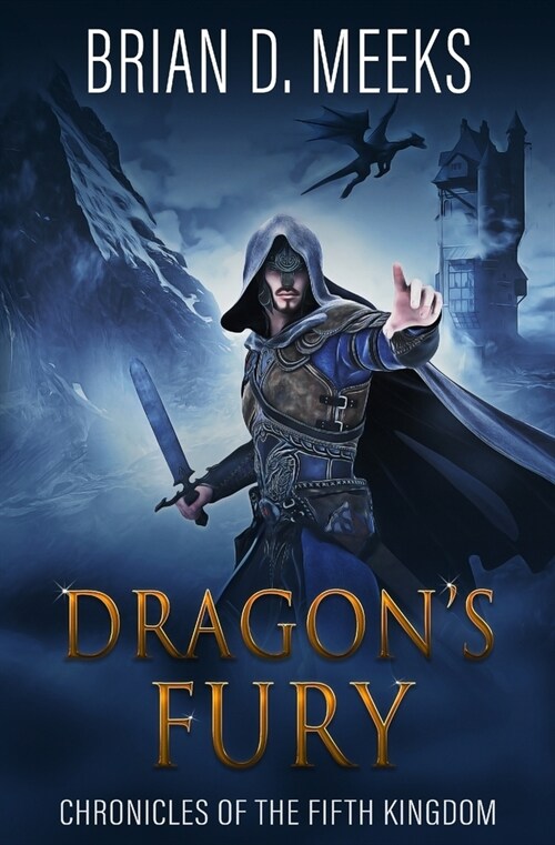 Dragons Fury: Chronicles of the Fifth Kingdom (Paperback)