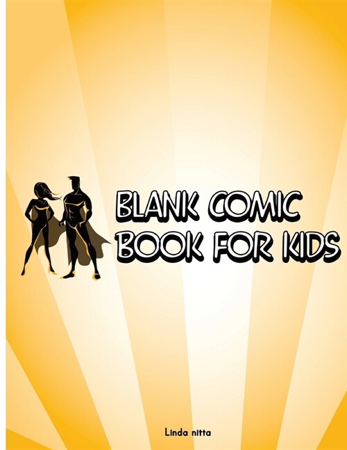 Blank Comic book For Kids: Blank Comic Books with balloon talk, Draw Your Own Comics, 140 Pages, Big Comic Panel Book For Kids, Lots of Pages (Paperback)