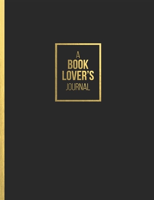 A Book Lovers Journal: Collect and record the books you have read or want to read in your own custom journal or make a great gift. For passio (Paperback)