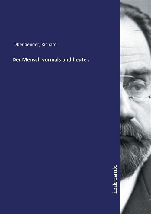 Der Mensch vormals und heute . (Paperback)