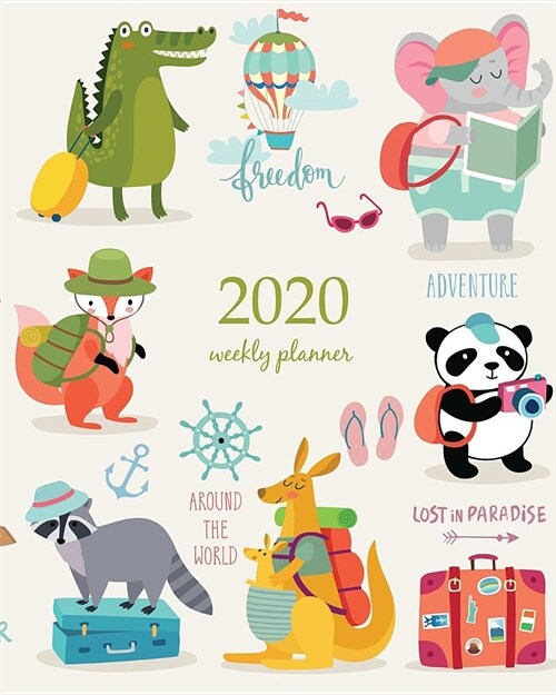 2020 Weekly Planner: Calendar Schedule Organizer Appointment Journal Notebook and Action day With Inspirational Quotes Travel Animals hand (Paperback)