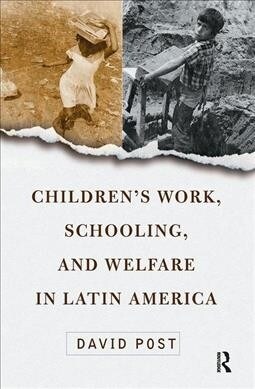 Childrens Work, Schooling, And Welfare In Latin America (Hardcover, 1)
