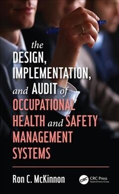 The Design, Implementation, and Audit of Occupational Health and Safety Management Systems (Hardcover, 1)