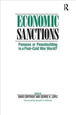 Economic Sanctions : Panacea Or Peacebuilding In A Post-cold War World? (Hardcover)