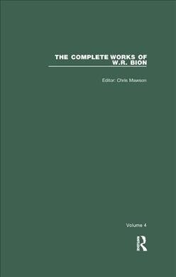 The Complete Works of W.R. Bion : Volume 4 (Paperback)