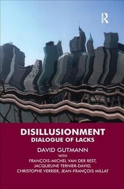 Disillusionment : Dialogue of Lacks (Hardcover)