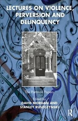 Lectures on Violence, Perversion and Delinquency (Hardcover, 1)