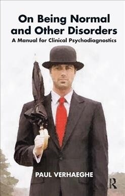 On Being Normal and Other Disorders : A Manual for Clinical Psychodiagnostics (Hardcover)