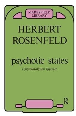 Psychotic States : A Psychoanalytic Approach (Hardcover)