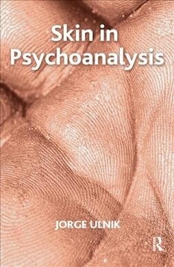 Skin in Psychoanalysis (Hardcover, 1)