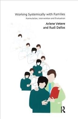 Working Systemically with Families : Formulation, Intervention and Evaluation (Hardcover)