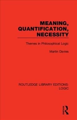 Meaning, Quantification, Necessity : Themes in Philosophical Logic (Hardcover)