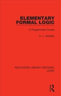 Elementary Formal Logic : A Programmed Course (Hardcover)