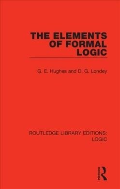 The Elements of Formal Logic (Hardcover, 1)