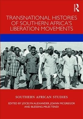 Transnational Histories of Southern Africa’s Liberation Movements (Hardcover)