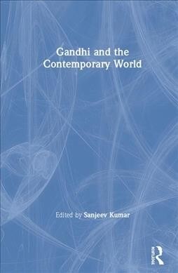 Gandhi and the Contemporary World (Hardcover, 1)