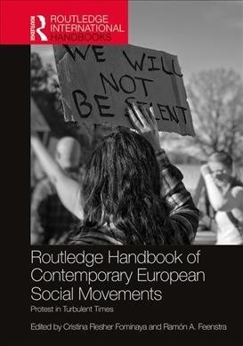 Routledge Handbook of Contemporary European Social Movements : Protest in Turbulent Times (Hardcover)
