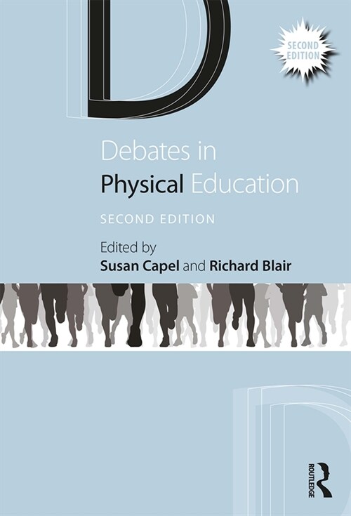 Debates in Physical Education (Paperback, 2 ed)