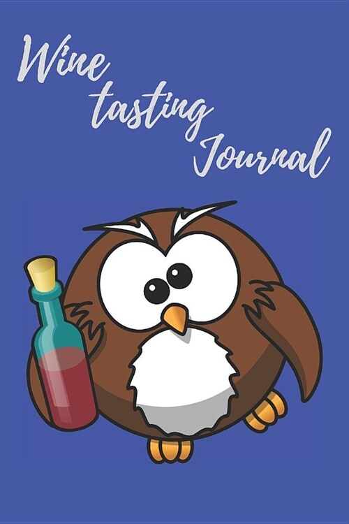 Wine tasting Journal: wine connoisseur gift, Wine log, taste rating booklet with 120 pages to track and rate wine (Paperback)