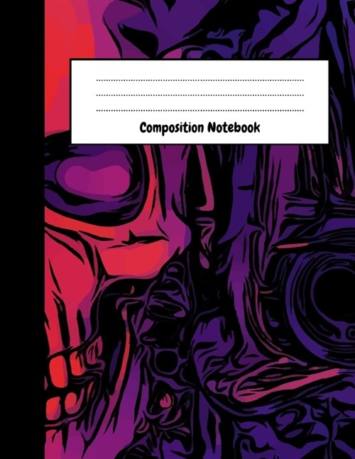 Composition Notebook: Cute College Ruled Journal / Notepad, Skull Lover Gifts, Perfect For School, Office And Daily Use (Paperback)