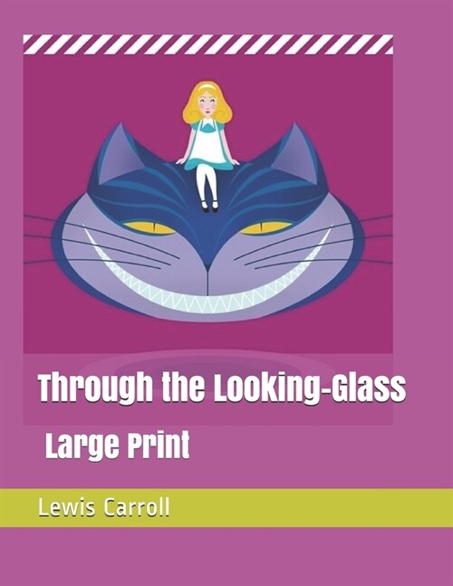Through the Looking-Glass: Large Print (Paperback)