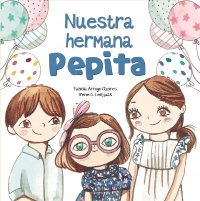 Nuestra Hermana Pepita / Our Sister, Pepita (Hardcover)