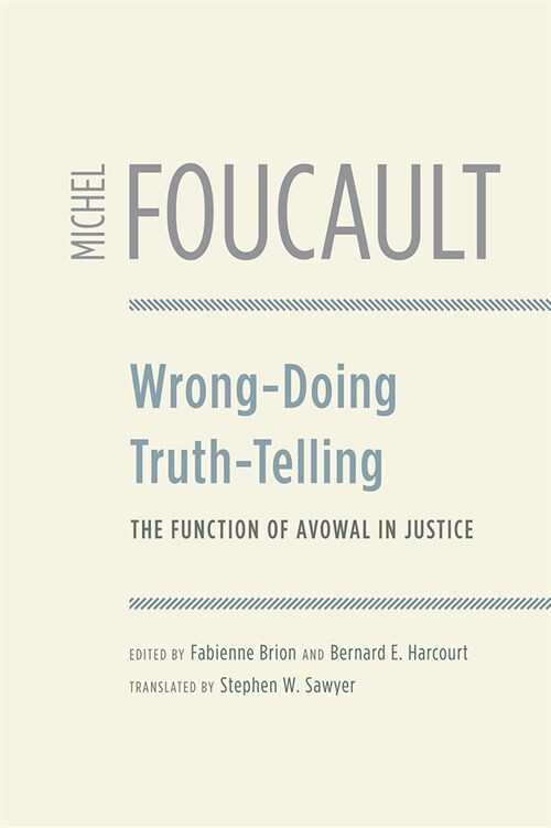 Wrong-Doing, Truth-Telling: The Function of Avowal in Justice (Paperback)