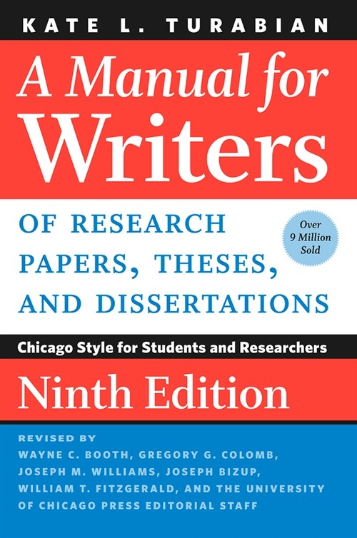 A Manual for Writers of Research Papers, Theses, and Dissertations, Ninth Edition: Chicago Style for Students and Researchers (Spiral, 9)