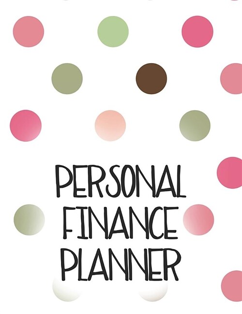 Personal Finance Planner: Finance Planning, Organizer for Expense Tracking, Workbook for Personal Financial Success July 2019-December 2020, Pol (Paperback)